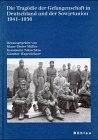 Beispielbild fr Die Tragdie der Gefangenschaft in Deutschland und in der Sowjetunion 1941 - 1956 zum Verkauf von medimops