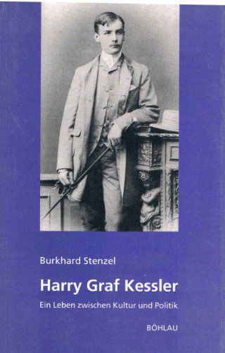 Beispielbild fr Harry Graf Kessler. Ein Leben zwischen Kultur und Politik. zum Verkauf von ABC Antiquariat, Einzelunternehmen