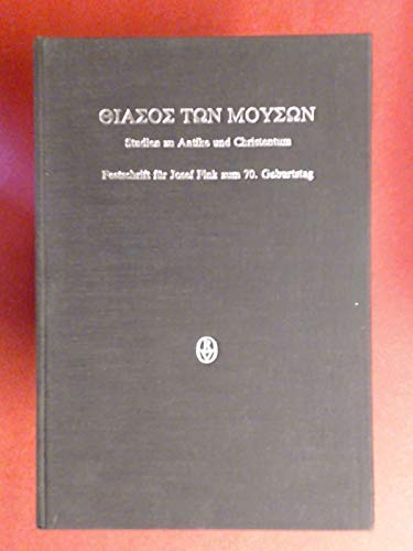 Beispielbild fr Thiasos ton mouson. Studien zu Antike und Christentum. zum Verkauf von Antiquariat Bcherkeller