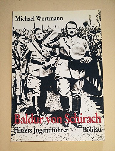 Baldur von Schirach - Wortmann,Michael