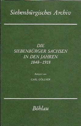Stock image for Die Siebenbrger Sachsen in den Jahren 1848-1918 for sale by medimops