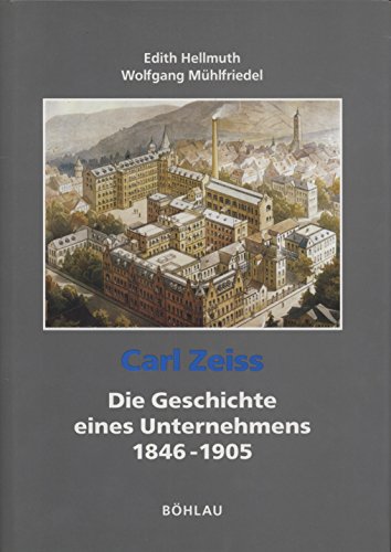 Imagen de archivo de Zeiss 1846-1905: Vom Atelier Fr Mechanik Zum Fhrenden Unternehmen Des Optischen Gertebaus (German Edition) a la venta por Fachbuch-Versandhandel