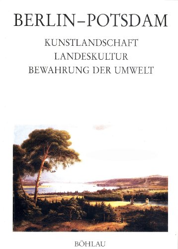 Berlin Potsdam. Kunstlandschaft. Landeskultur. Bewahrung der Umwelt. Symposium in Potsdam vom 22....