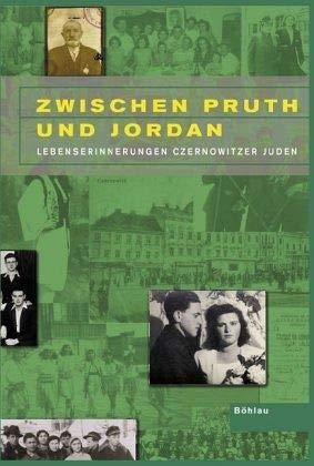 Stock image for Zwischen Pruth und Jordan: Lebenserinnerungen Czernowitzer Juden for sale by WorldofBooks