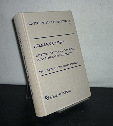Stock image for Hermann Cremer - Haupt der "Greifswalder Schule". Briefwechsel u. Dokumente. for sale by Antiquariat Kai Gro