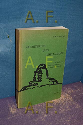 9783412072766: Architektur und Gesellschaft. Zur Geschichte der deutschen Architektur im 19. und 20. Jahrhundert
