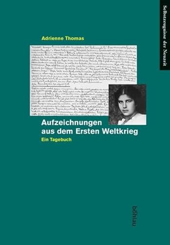 9783412077044: Aufzeichnungen aus dem Ersten Weltkrieg: Ein Tagebuch: 14 (Selbstzeugnisse Der Neuzeit, 14)