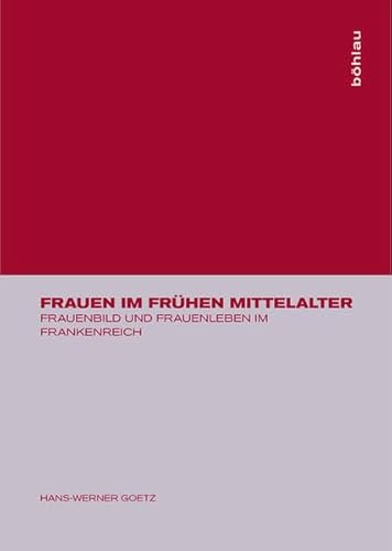 Stock image for Frauen im frhen Mittelalter. Frauenbild und Frauenleben im Frankenreich for sale by medimops