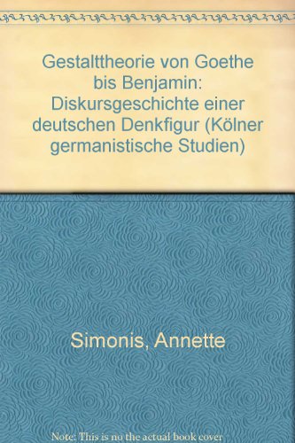 9783412078010: Gestalttheorie von Goethe bis Benjamin