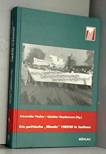 Stock image for Die Politische "Wende" 1989/90 in Sachsen: Ruckblick und Zwischenbilanz (Schriften des Hannah-Arendt-Instituts fur Totalitarismusforschung) for sale by Zubal-Books, Since 1961