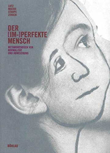 9783412084035: Der (im-)perfekte Mensch: Metamorphosen von Normalität und Abweichung: Metamorphosen Von Normalitat Und Abweichung: 2 (Schriften Des Deutschen Hygiene-museums Dresden)
