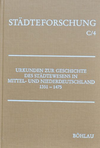Beispielbild fr Urkunden zur Geschichte des Stdtewesens in Mitteldeutschland und Niederdeutschland, Bd.2, 1351-1475 zum Verkauf von medimops