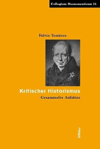 Imagen de archivo de Kritischer Historismus : gesammelte Aufstze a la venta por Gebrauchtbcherlogistik  H.J. Lauterbach