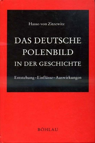 Beispielbild für Das deutsche Polenbild in der Geschichte. Entstehung - Einflüsse - Auswirkungen zum Verkauf von Goodbooks-Wien