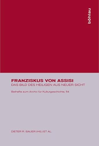 Stock image for Franziskus von Assisi: Das Bild des Heiligen aus neuer Sicht for sale by medimops