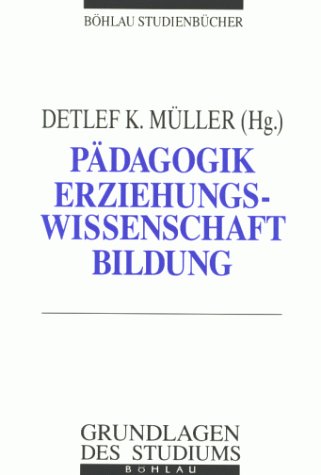 Beispielbild fr Pdagogik, Erziehungswissenschaft, Bildung. Eine Einfhrung in das Studium zum Verkauf von medimops