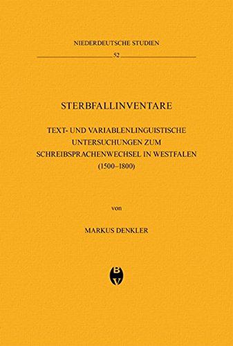 Beispielbild fr Sterbfallinventare. Text- und Variablenlinguistische Untersuchungen zum Schreibsprachenwechsel in Westfalen (1500-1800) zum Verkauf von Antiquariat Eule