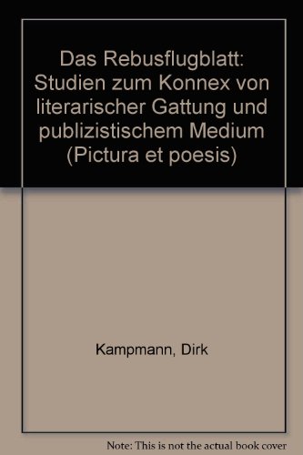 9783412095925: Das Rebusflugblatt: Studien zum Konnex von literarischer Gattung und publizistischem Medium (Pictura et poesis)