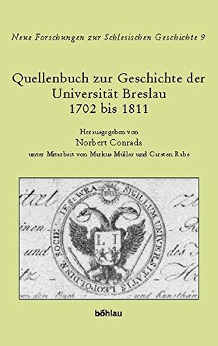 Beispielbild fr Quellenbuch zur Geschichte der Universitt Breslau 1702 bis 1811. zum Verkauf von SKULIMA Wiss. Versandbuchhandlung