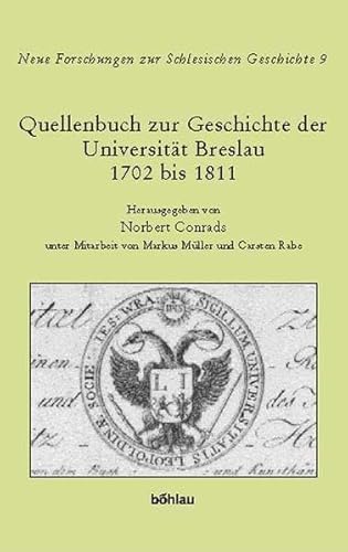 9783412098025: Neue Forschungen zur Schlesischen Geschichte: hrsg. von Norbert Conrads. Unter Mitarb. von Markus Mller und Carsten Rabe: 9 (Neue Forschungen Zur Schlesischen Geschichte, 9)