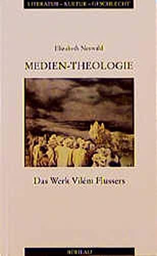 Medien-Theologie : das Werk Vilém Flussers. Literatur, Kultur, Geschlecht / Kleine Reihe ; Bd. 11 - Neswald, Elizabeth