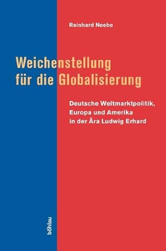 Stock image for Weichenstellung fr die Globalisierung. for sale by SKULIMA Wiss. Versandbuchhandlung