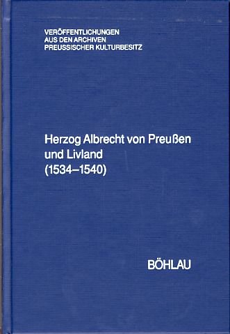 Beispielbild fr Herzog Albrecht von Preuen und Livland, 1534-1540 zum Verkauf von medimops