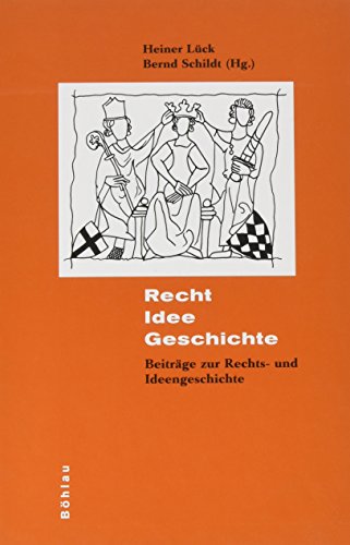 Stock image for Beitrge zur Rechts- und Ideengeschichte. Festschrift zum 80. Geburtstag. Hrsg. v. Heiner Lck u. Bernd Schildt. for sale by Antiquariat + Verlag Klaus Breinlich