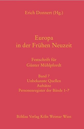 Europa in der Frühen Neuzeit. Festschrift für Günter Mühlpfordt: Europa in der Frühen Neuzeit: Bd 7 - Donnert Erich