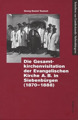 Beispielbild fr Die Gesamtkirchenvisitation der Evangelischen Kirche A. B. in Siebenbrgen (1870-1888). zum Verkauf von SKULIMA Wiss. Versandbuchhandlung