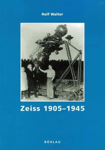 Imagen de archivo de Carl Zeiss, die Geschichte eines Unternehmens, 3 Bde., Bd.2, Zeiss 1905-1945 [Gebundene Ausgabe] Zeiss-Ica 1926 Zeiss-Icon Zeisswerk Wirtschafts- und Sozialgeschichte Friedrich-Schiller-Universitt Jena Wirtschaft Lexika Wirtschaftswissenschaften konomie Lexikon Zeiss Firma Zeiss Unternehmen Firmengeschichte Wolfgang Mhlfriedel (Autor), Rolf Walter (Autor) a la venta por BUCHSERVICE / ANTIQUARIAT Lars Lutzer