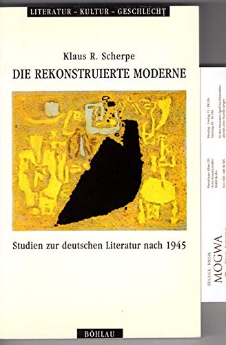 Beispielbild für Die rekonstruierte Moderne. Studien zur deutschen Literatur nach 1945 zum Verkauf von Hylaila - Online-Antiquariat