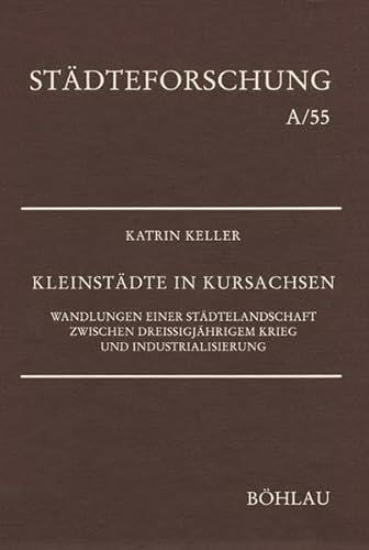 9783412113001: Kleinstdte in Kursachsen