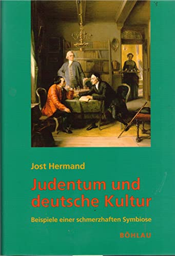 Judentum und deutsche Kultur. Beispiele einer schmerzhaften Symbiose.