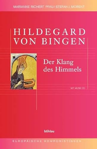 9783412115043: Hildegard von Bingen: Der Klang des Himmels: 1 (Europaische Komponistinnen, 1)