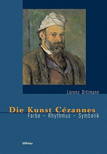 9783412116057: Die Kunst Czannes: Farbe - Rhythmus - Symbolik