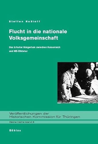 9783412118020: Verffentlichungen der Historischen Kommission fr Thringen. Kleine Reihe: Das Erfurter Brgertum zwischen Kaiserreich und NS-Diktatur: 8 ... Kommission Fur Thuringen. Kleine Reihe, 8)