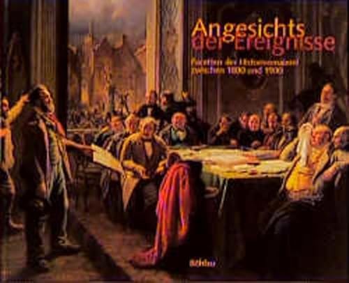 Stock image for Angesichts der Ereignisse. Facetten der Historienmalerei zwischen 1800 und 1900 for sale by Antiquariat Hans Wger