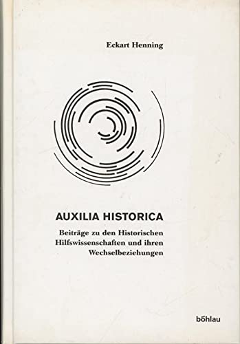 Beispielbild fr Auxilia Historica. Beitrge zu den historischen Hilfswissenschaften und ihren Wechselbeziehungen. zum Verkauf von Bernhard Kiewel Rare Books