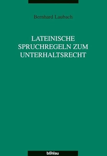 Beispielbild fr Lateinische Spruchregeln zum Unterhaltsrecht. Dissertationen zur Rechtsgeschichte Band 14 zum Verkauf von Hylaila - Online-Antiquariat