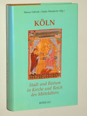 9783412124922: Kln: Stadt Und Bistum in Kirche Und Reich Des Mittelalters (Klner Historische Abhandlungen)