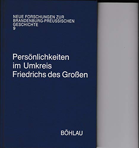 Stock image for Neue Forschungen zur brandenburg-preuischen Geschichte, Bd.9, Persnlichkeiten im Umkreis Friedri for sale by medimops