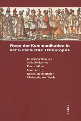 9783412127015: Wege der Kommunikation in der Geschichte Osteuropas