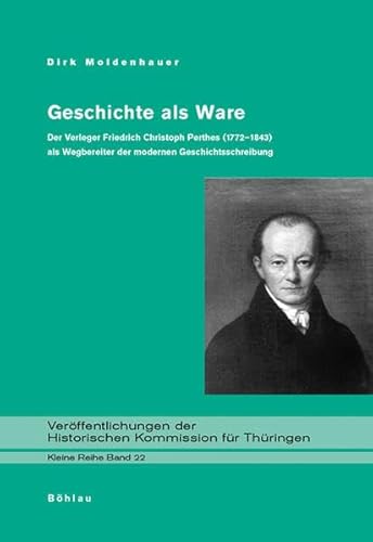 9783412127060: Moldenhauer, D: Geschichte als Ware