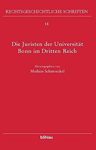 Beispielbild fr Die Juristen der Universitt Bonn im "Dritten Reich". zum Verkauf von Antiquariat + Verlag Klaus Breinlich