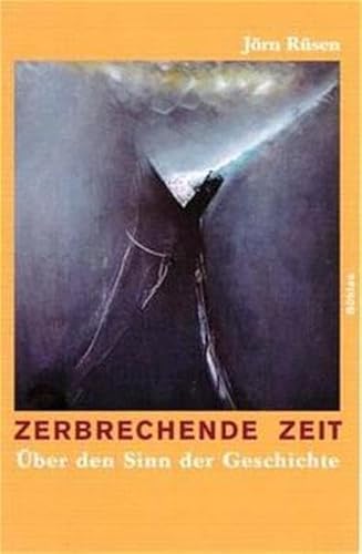 9783412130008: Zerbrechende Zeit