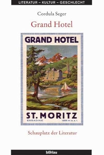 9783412130046: Grand Hotel - Schauplatz der Literatur