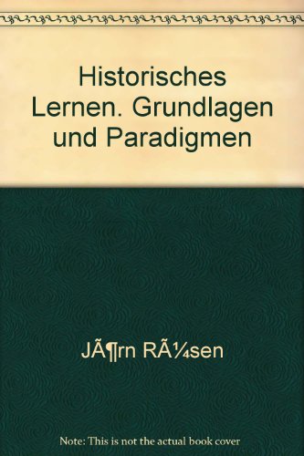 Beispielbild fr Historisches Lernen. Grundlagen und Paradigmen zum Verkauf von medimops