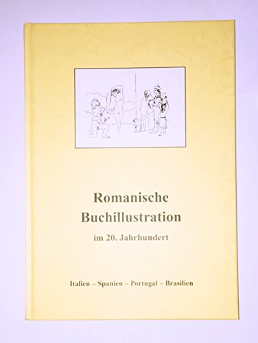 9783412133986: Romanische Buchillustration im 20. Jahrhundert. Italien - Spanien - Portugal - Brasilien