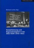 9783412136987: Sowjetisierung Und Eigenstandigkeit in Der Sbz/Ddr 1945-1953: 2 (Zeithistorische Studien, 13)